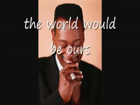 Luther Vandross & Cheryl Lynn ~ If This World Were Mine ~