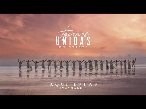 Tejanas Unidas En Cristo "Aqui Estas"