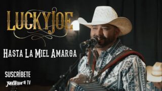 Lucky Joe – Hasta La Miel Amarga (Video Oficial)