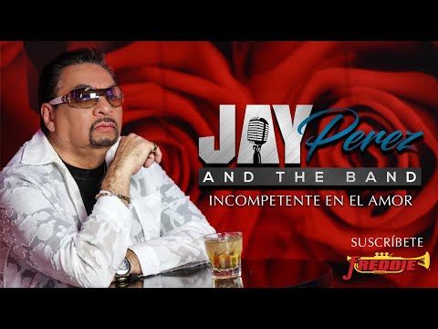 Jay Perez – Incompetente En El Amor (Official Video)