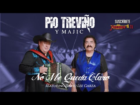 Pio Treviño Y Majic featuring David Lee Garza – No Me Queda Claro – Video Oficial